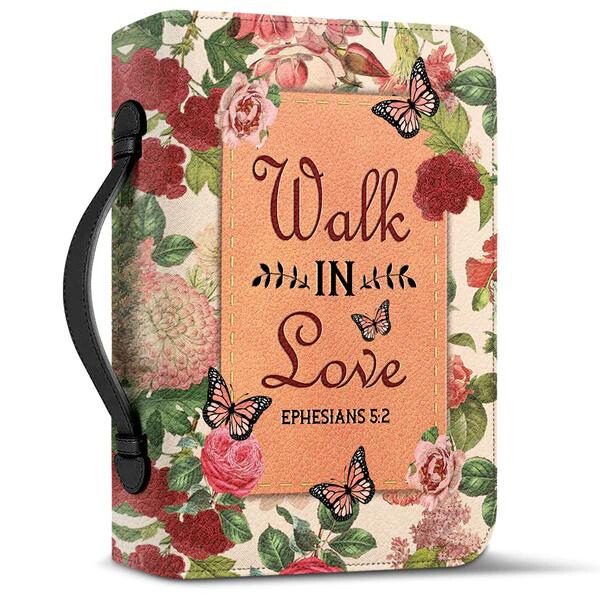 Walk In Love Bible Cover