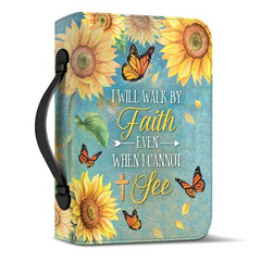 I Will Walk By Faith Even When I Can Not See Bible Cover