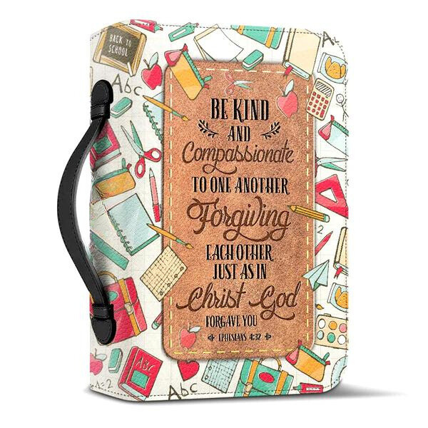 Be Kind And Compassionate To One Another - Teacher Bible Cover