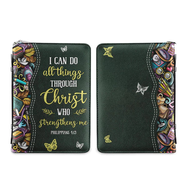 I Can Do All Things Through Christ - Teacher Bible Cover