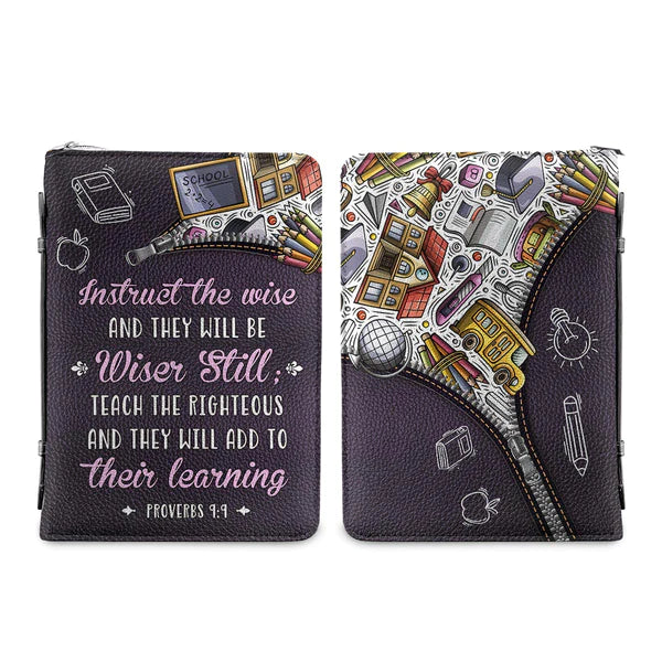 Instruct The Wise And They Will Be Wiser - Teacher Bible Cover