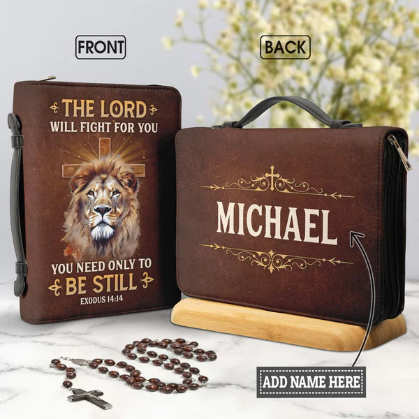 The Lord Will Fight For You You Need Bible Cover