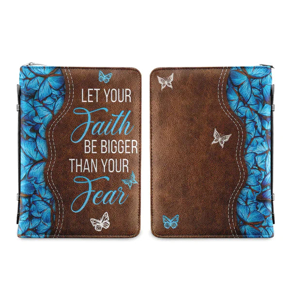 Let Your Faith Be Bigger Than Your Fear Bible Cover