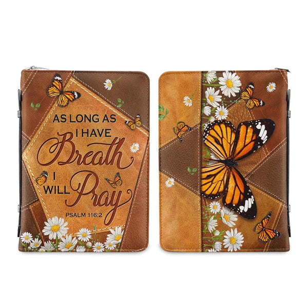 As Long As I Have Breath I Will Pray Psalm 116:2 Bible Cover