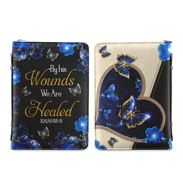 By His Wounds We Are Healed (Butterfly) Isaiah 53:5 Bible Cover