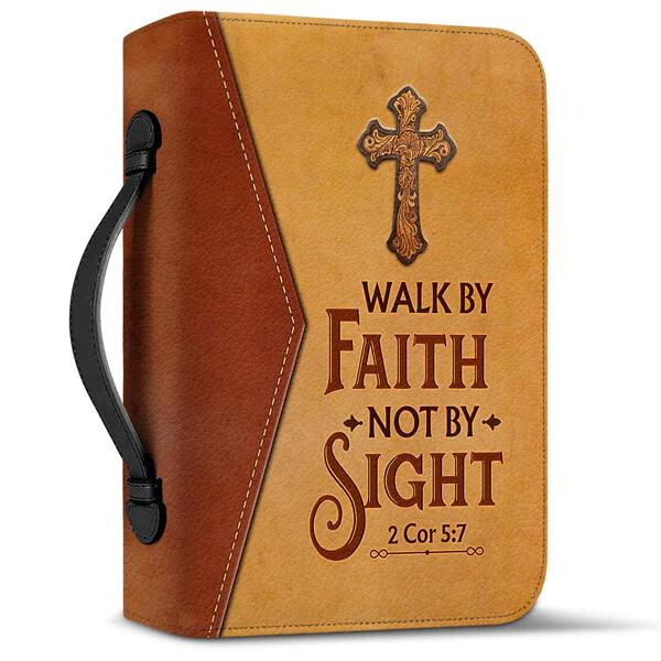 Walk By Faith Not By Sight Bible Cover