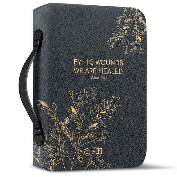 By His Wounds We Are Healed Isaiah 53:5 Bible Cover